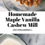 Have you ever wanted to make your own nut milk? This Homemade Vanilla Maple Cashew Milk is super smooth, delicious and incredibly easy to make! #CashewMilk #NutMilk #HomemadeNutMilk #EasyCashewMilk #DairyFree #GlutenFree